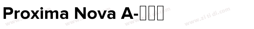 Proxima Nova A字体转换